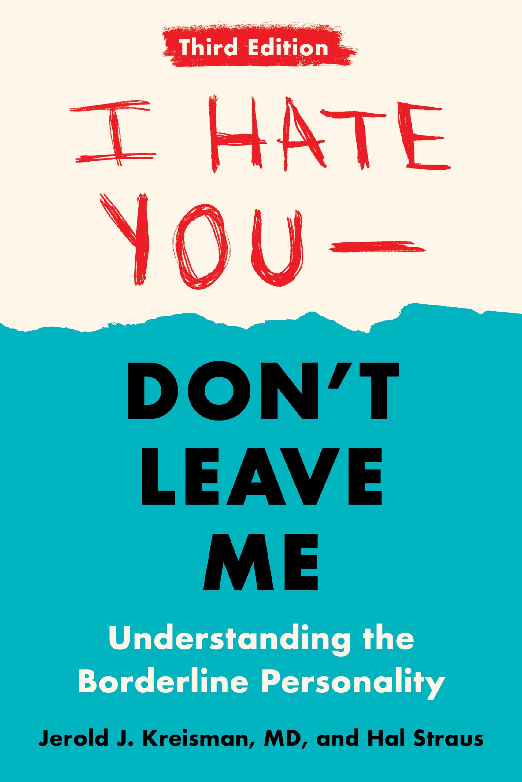 I hate you – don’t leave me A book cover of "I hate you don't leave me" By Jerold J Kriesman and Hal Straus