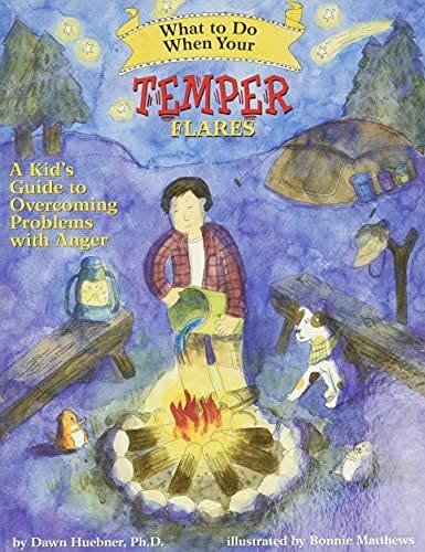 What to do when your temper flares A cover of a childrens book "Temper Flares" by Dawn Huebner