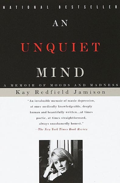 An-Unquiet-Mind-A-Memoir-of-Moods-and-Madness-By-Kay-Redfield-Jamison An Unquiet Mind: A Memoir of Moods and Madness By Kay Redfield Jamison